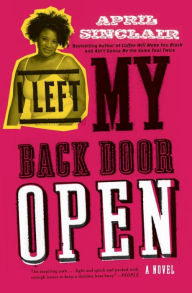 Title: I Left My Back Door Open, Author: April Sinclair