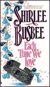 Title: Each Time We Love, Author: Shirlee Busbee