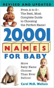 Title: 20,001 Names For Baby: Revised and Updated, Author: Carol McD. Wallace