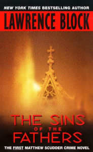 Title: The Sins of the Fathers (Matthew Scudder Series #1), Author: Lawrence Block