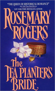 Title: The Tea Planter's Bride, Author: Rosemary Rogers