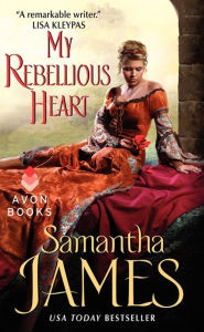 Title: My Rebellious Heart, Author: Samantha James