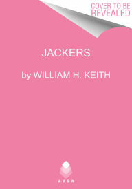 Title: Jackers, Author: William H Keith Jr.