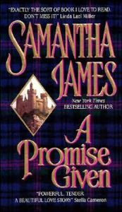 Title: A Promise Given, Author: Samantha James
