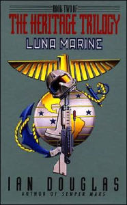 Title: Luna Marine (Heritage Trilogy Series #2), Author: Ian Douglas