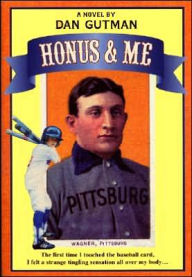 Title: Honus and Me (Baseball Card Adventure Series), Author: Dan Gutman