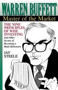 Title: Warren Buffett: Master of the Market, Author: Jay Steele
