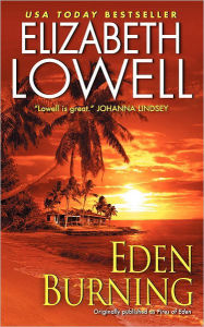 Title: Eden Burning, Author: Elizabeth Lowell
