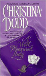 Title: A Well Pleasured Lady (Well Pleasured Series #1), Author: Christina Dodd