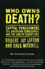 Who Owns Death?: Capital Punishment, the American Conscience, and the End of Executions