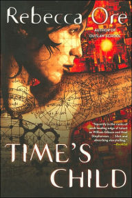 Title: Time's Child, Author: Rebecca Ore