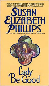 Title: Lady Be Good, Author: Susan Elizabeth Phillips