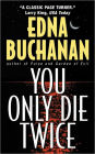 You Only Die Twice: A Novel