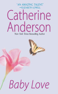 Title: Baby Love (Kendrick-Coulter-Harringan Series #1), Author: Catherine Anderson