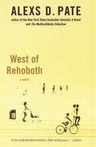 Title: West of Rehoboth, Author: Alexs D Pate