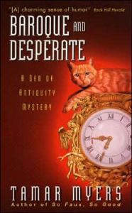 Title: Baroque and Desperate (Den of Antiquity Series #5), Author: Tamar Myers