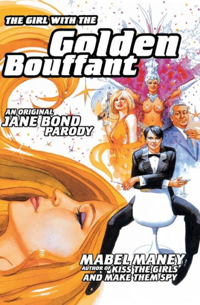 The Girl with the Golden Bouffant: An Original Jane Bond Parody