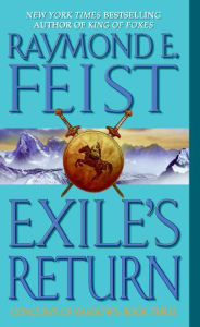 Title: Exile's Return (Conclave of Shadows Series #3), Author: Raymond E. Feist