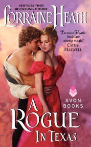 Title: A Rogue in Texas, Author: Lorraine Heath