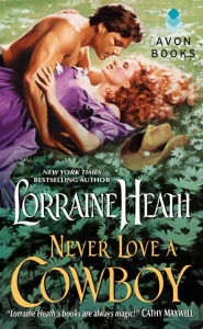 Title: Never Love a Cowboy, Author: Lorraine Heath