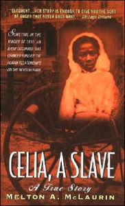 Title: Celia, A Slave, Author: Melton A. McLaurin