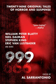 Title: 999: Twenty-Nine Original Tales of Horror and Suspense, Author: Al Sarrantonio