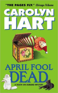 Title: April Fool Dead (Death on Demand Series #13), Author: Carolyn G. Hart