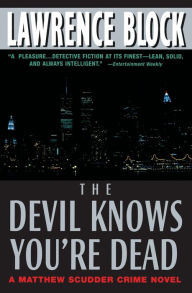 Title: The Devil Knows You're Dead (Matthew Scudder Series #11), Author: Lawrence Block