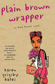 Title: Plain Brown Wrapper: An Alex Powell Novel, Author: Karen G Bates