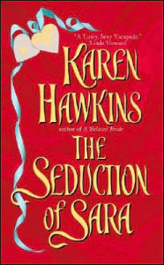 Title: The Seduction of Sara, Author: Karen Hawkins