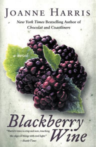 Title: Blackberry Wine, Author: Joanne Harris