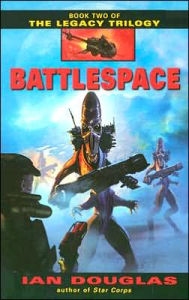 Title: Battlespace (Legacy Trilogy #2), Author: Ian Douglas