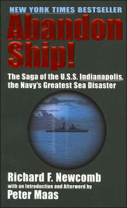 Title: Abandon Ship!: The Saga of The U.S.S.Indianapolis, the Navy's Greatest Sea Disaster, Author: Alexandros Aivaliotis