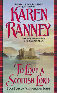 Title: To Love a Scottish Lord: Book Four of the Highland Lords, Author: Karen Ranney