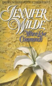 Title: When Love Commands, Author: Jennifer Wilde