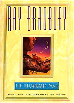 Title: The Illustrated Man, Author: Ray Bradbury