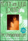 Title: Unimaginable Life: Lessons Learned on the Path of Love, Author: Kenny Loggins