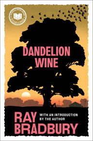 Title: Dandelion Wine, Author: Ray Bradbury