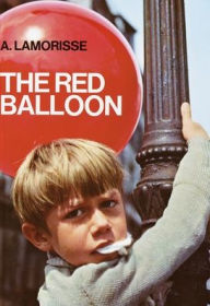 Title: The Red Balloon, Author: Albert Lamorisse