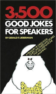 Title: 3,500 Good Jokes for Speakers, Author: Gerald Lieberman