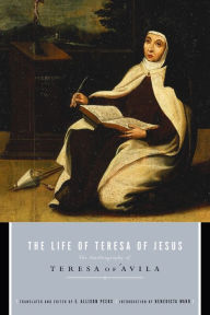 Title: The Life of Teresa of Jesus: The Autobiography of Teresa of Avila, Author: E. Allison Peers