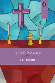 Title: Orthodoxy, Author: G. K. Chesterton