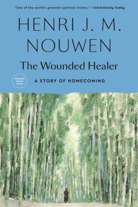 The Wounded Healer By Henri J. M. Nouwen, Paperback | Barnes & Noble®