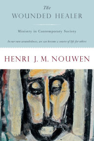 Title: The Wounded Healer: Ministry in Contemporary Society, Author: Henri J. M. Nouwen