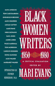 Title: Black Women Writers (1950-1980): A Critical Evaluation, Author: Mari Evans