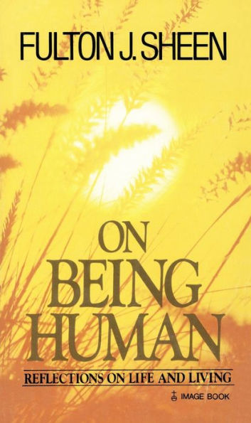 On Being Human: Reflections on Life and Living