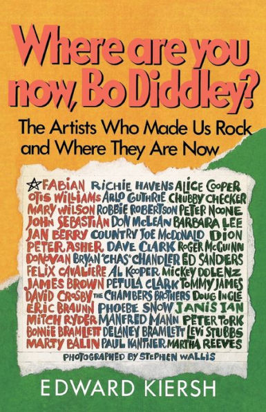 Where Are You Now, Bo Diddley?: The Stars Who Made Us Rock and Where They Are Now