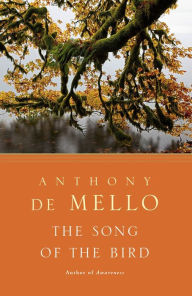 Title: Song of the Bird, Author: Anthony De Mello