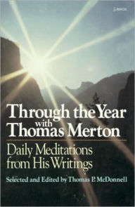 Title: Through the Year With Thomas Merton: Daily Meditations from His Writings, Author: Thomas P. McDonnell