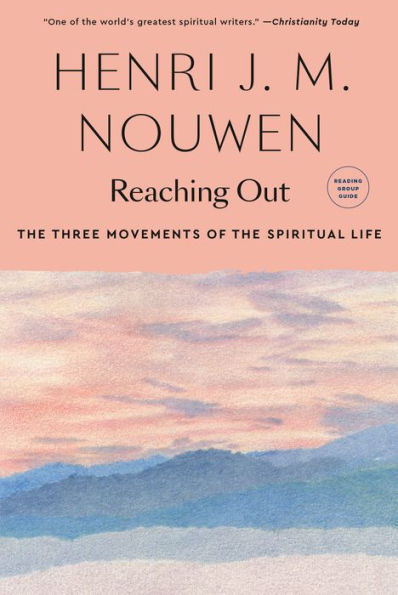 Reaching Out: the Three Movements of Spiritual Life